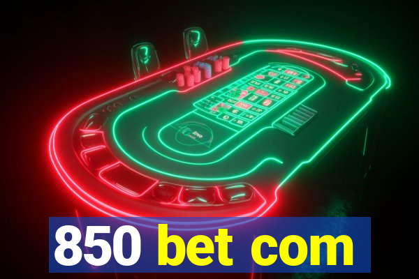 850 bet com